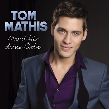 Tom Mathis - Merci für deine Liebe